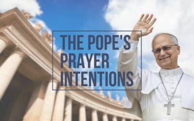 The Pope’s prayer intentions